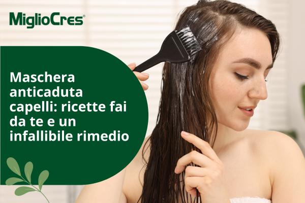 Maschera anticaduta capelli: ricette fai da te e un infallibile rimedio
