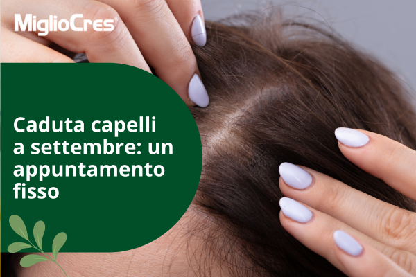 Caduta capelli a settembre: scopri i migliori integratori anticaduta 