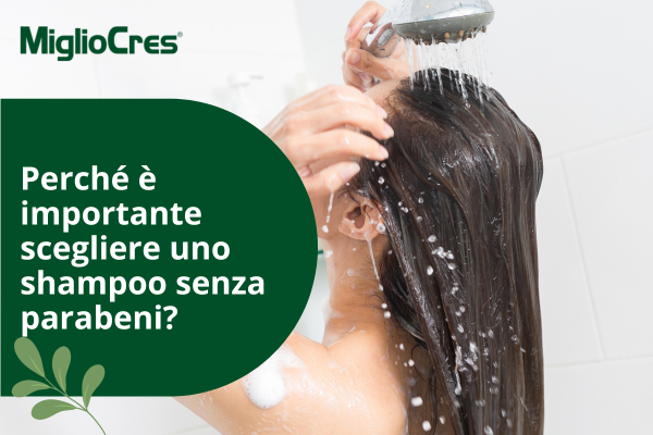 Shampoo senza parabeni: 3 buoni motivi per sceglierlo e non solo