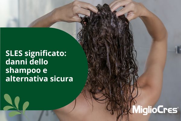 SLES significato, effetti sui capelli e shampoo migliore da scegliere