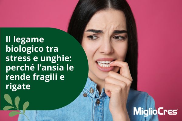 Il legame biologico tra stress e unghie: perché l’ansia le rende fragili e rigate